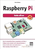 Raspberry Pi - Guida all'uso (Digital LifeStyle Pro)