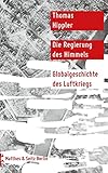 Die Regierung des Himmels: Globalgeschichte des Luftkriegs by 