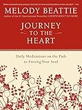 Journey to the Heart: Daily Meditations on the Path to Freeing Your Soul by 