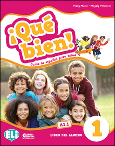 ¡Que bien! Libro del alumno. Per la Scuola elementare: 1