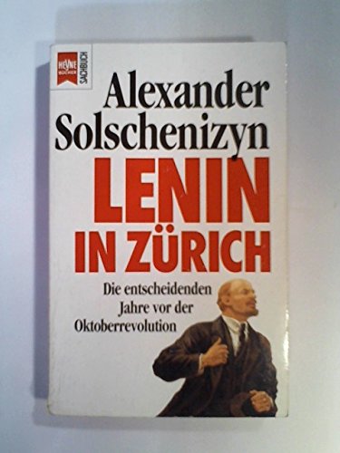 Download Lenin in Zürich. Die entscheidenden Jahre vor der Oktoberrevolution. Download Lenin in Zürich. Die entscheidenden Jahre vor der Oktoberrevolution.