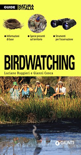 Birdwatching: Informazioni di base, specie presenti sul territorio, strumenti per l'osservazione.
