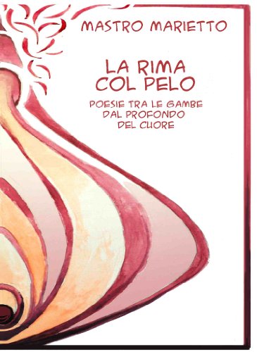 Download La rima col pelo: Rime col pelo dal profondo del cuore