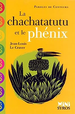 Syros Jeunesse La chachatatutu et le phénix