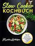 Image de Slow Cooker Kochbuch - Über 55 geniale Slow Cooker Rezepte auch für den Schongarer und Crock Pot : (Crock Pot Kochbuch, Kochbücher Slow Cooker)