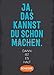 Produktbild Magnet - Ja, das kannst du schon machen. Dann ist es halt scheiße.: Kühlschrankmagnet - Maße (BxH): 65 x 90mm