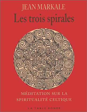 Download Les trois spirales : Meditation sur la spiritualite celtique Download Les trois spirales : Meditation sur la spiritualite celtique