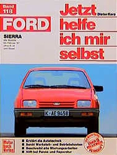 Download Ford Sierra. Jetzt helfe ich mir selbst. Download Ford Sierra. Jetzt helfe ich mir selbst.