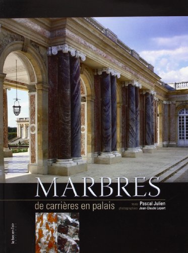 Télécharger Marbres : De carrières en palais Francais PDF