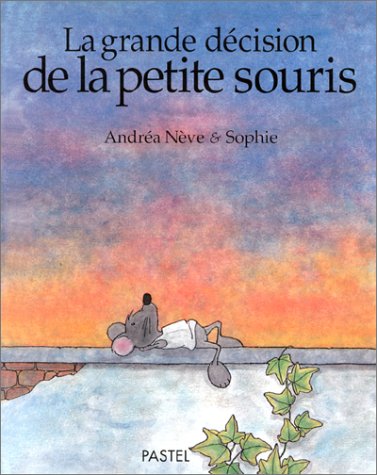 couverture de : La Grande d&eacute;cision de la petite souris
