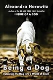 Image de Being a Dog: Following the Dog Into a World of Smell