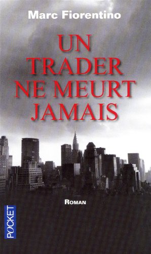 couverture de : Un Trader ne meurt jamais 