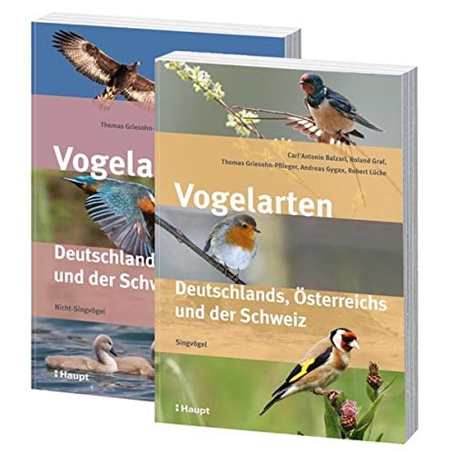 Vogelarten Deutschlands, Österreichs und der Schweiz: In zwei Bänden: Nicht-Singvögel und Singvögel