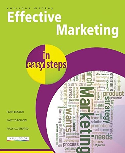 Marketing in easy steps: Packed with Tips to Become an Excellent Marketer