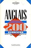 Image de Anglais 200 exercices : Avec précis grammatical et corrigés