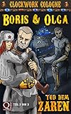 Bücher Neuerscheinungen 2022 - Boris und Olga - Tod dem Zaren Teil 3 von 3 von Selma J. Spieweg