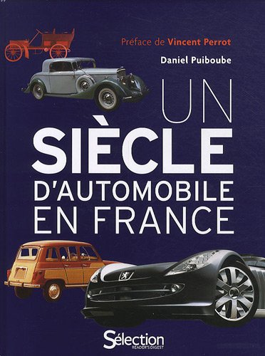 couverture de : un si&egrave;cle d'automobile en France
