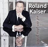 Auf Den Kopf Gestellt - Roland Kaiser