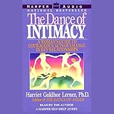 The Dance of Intimacy: A Woman's Guide to Courageous Acts of Change in Key Relationships by 