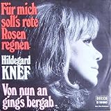 F�r mich soll's rote Rosen regnen / Von nun an ging's bergab [Vinyl Schallplatte] [Single] - Hildegard Knef