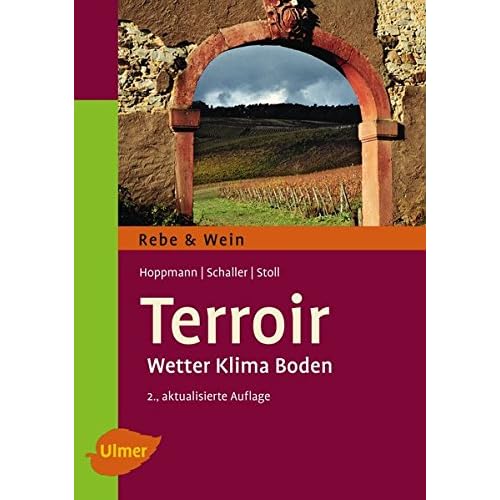 Terroir: Wetter, Klima, Boden (Rebe & Wein)