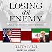 Produktbild Losing an Enemy: Obama, Iran, and the Triumph of Diplomacy