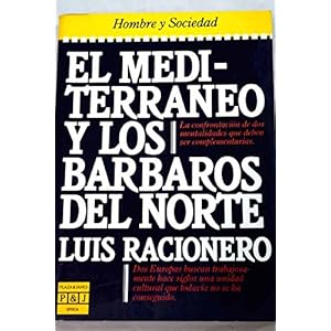 Mediterraneo y los barbaros del norte,el