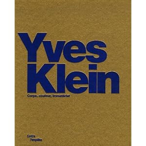 Yves Klein : Corps, couleur, immatériel