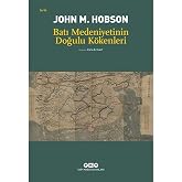 Batı Medeniyetinin Doğulu K&ouml;kenleri