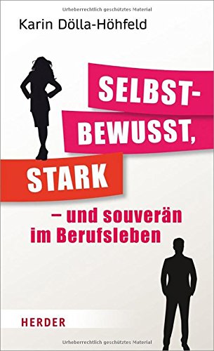 Download Selbstbewusst, stark – und souverän im Berufsleben Download Selbstbewusst, stark – und souverän im Berufsleben