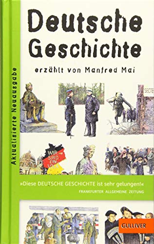 Deutsche Geschichte: erzählt von Manfred Mai (Gulliver)