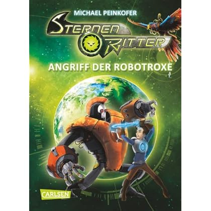 Angriff der Robotroxe (Sternenritter, Band 2)