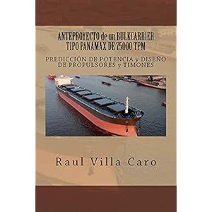 ANTEPROYECTO de un BULKCARRIER TIPO PANAMAX DE 75000 TPM: PREDICCION DE POTENCIA y DISEÑO DE PROPULSORES y TIMONES (ANT