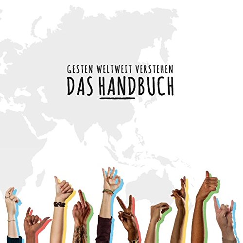 Das Handbuch: Gesten weltweit verstehen