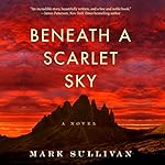 Beneath a Scarlet Sky: A Novel