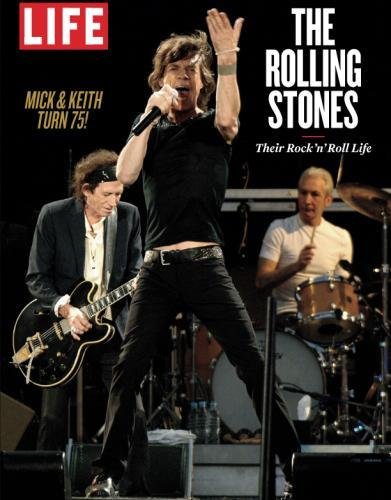 LIFE The Rolling Stones: Their Rock 'n' Roll Life