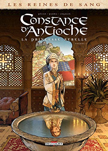 Télécharger Reines de sang - Constance d'Antioche 01 Livre PDF Gratuit