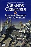 Grands criminels et Grands bandits du XVe au XXe siècle