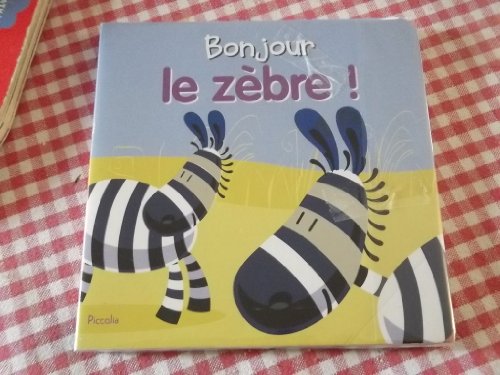 Bonjour le zèbre !