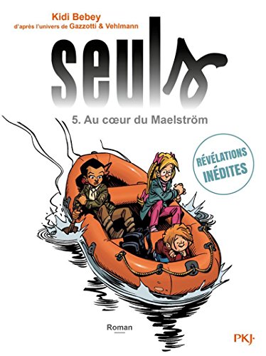 Seuls - tome 05 : Au cœur du Maelström (5) gratuit Seuls - tome 05 : Au cœur du Maelström (5) gratuit