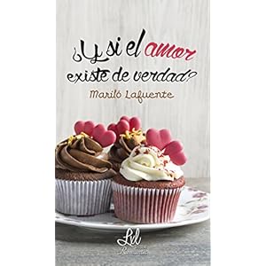 ¿Y si el amor existe de verdad?