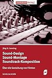 Image de Sound-Design - Sound-Montage - Soundtrack-Komposition: Über die Gestaltung von Filmton