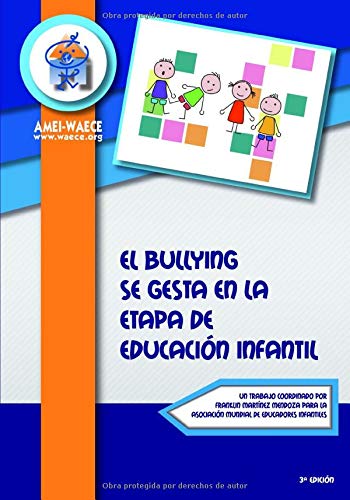 El Bullying se gesta en la etapa de Educación Infantil