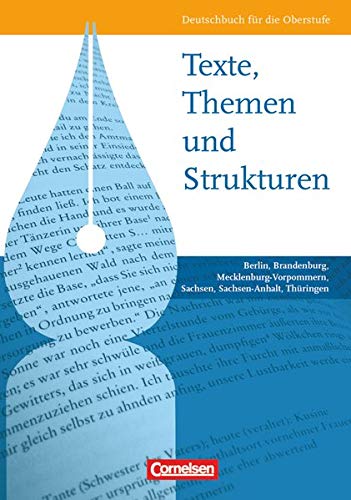 Texte, Themen und Strukturen: Deutschbuch für die Oberstufe Schülerbuch Östliche Bundesländer und Berlin