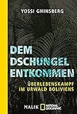 Image de Dem Dschungel entkommen: Überlebenskampf im Urwald Boliviens