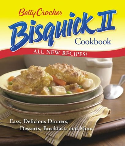 Download Betty Crocker's Bisquick II Cookbook: Easy, Delicious Dinners, Desserts, Breakfasts and More (Betty Crocker Books) Download Betty Crocker's Bisquick II Cookbook: Easy, Delicious Dinners, Desserts, Breakfasts and More (Betty Crocker Books)