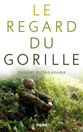 Download Le regard du gorille (Documents) Download Le regard du gorille (Documents)
