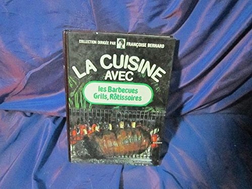 couverture de : Les Barbecues, grils, r&ocirc;tissoires