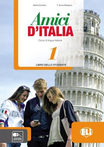 AMICI 1 D'ITALIA LIBRO ALUMNO: Libro dello studente 1: Vol 1