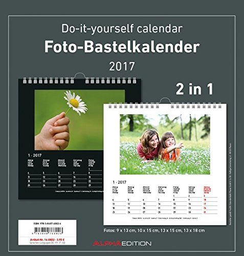 Foto-Bastelkalender 2017 - 2 in 1: schwarz und weiss - Bastelkalender: Do it yourself calendar (21 x 22) - datiert